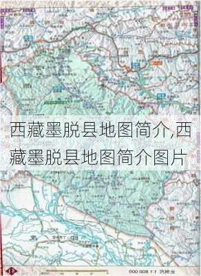 西藏墨脱县地图简介,西藏墨脱县地图简介图片